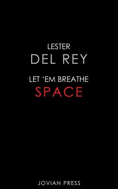 Let 'Em Breathe Space (eBook, ePUB) - Del Rey, Lester