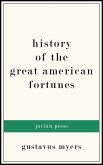 History of the Great American Fortunes (eBook, ePUB)