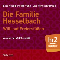 Die Familie Hesselbach - Willi auf Freiersfüßen (MP3-Download) - Schmidt, Wolf