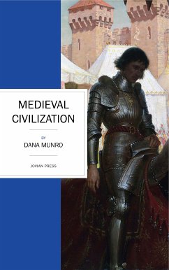 Medieval Civilization (eBook, ePUB) - Munro, Dana