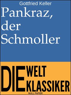 Pankraz, der Schmoller (eBook, PDF) - Keller, Gottfried