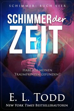 Schimmer der Zeit (eBook, ePUB) - Todd, E. L.