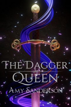 The Dagger Queen (The Sovereign Blades, #2) (eBook, ePUB) - Sanderson, Amy