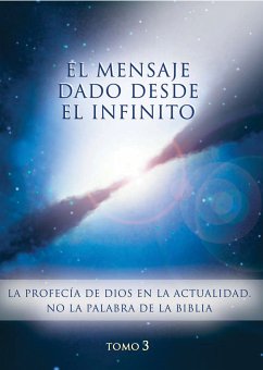 El mensaje dado desde el Infinito. Tomo 3 (eBook, ePUB) - Gabriele