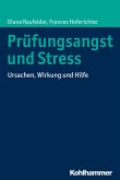Prüfungsangst und Stress (eBook, ePUB)