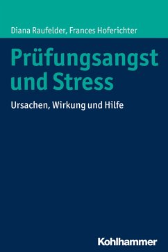 Prüfungsangst und Stress (eBook, ePUB) - Raufelder, Diana; Hoferichter, Frances