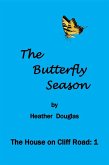 The Butterfly Season (The House on Cliff Road, #1) (eBook, ePUB)