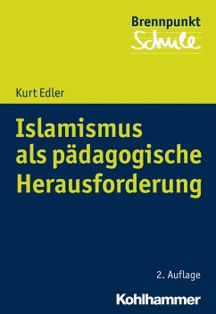 Islamismus als pädagogische Herausforderung (eBook, ePUB) - Edler, Kurt