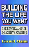Building The Life You Want (eBook, ePUB)
