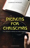 Dickens for Christmas: The Greatest Novels & Christmas Tales (Illustrated Edition) (eBook, ePUB)
