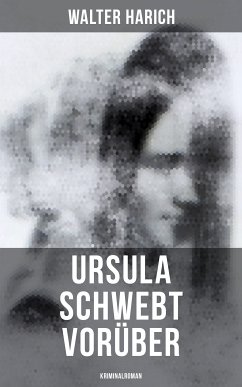 Ursula schwebt vorüber (Kriminalroman) (eBook, ePUB) - Harich, Walter