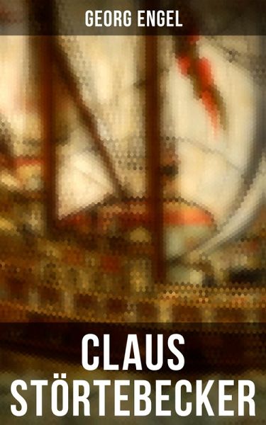 Claus Störtebecker (eBook, ePUB) Claus Störtebecker (eBook, ePUB)