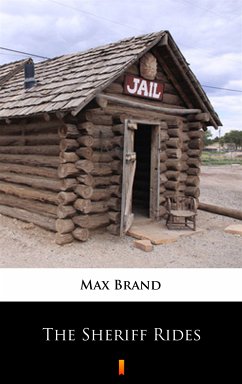 The Sheriff Rides (eBook, ePUB) - Brand, Max