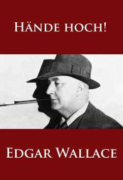 Hände hoch! (eBook, ePUB) - Wallace, Edgar