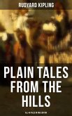 Plain Tales from the Hills - All 40 Tales in One Edition (eBook, ePUB)