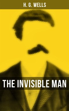 THE INVISIBLE MAN (eBook, ePUB) - Wells, H. G.