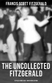 THE UNCOLLECTED FITZGERALD: 25 Tales from 1935-1940 in One Edition (eBook, ePUB)