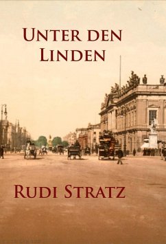 Unter den Linden (eBook, ePUB) - Stratz, Rudi