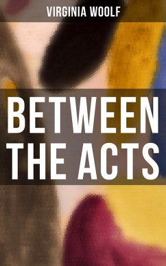 BETWEEN THE ACTS (eBook, ePUB) - Woolf, Virginia