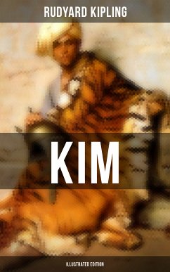 Kim (Illustrated Edition) (eBook, ePUB) - Kipling, Rudyard