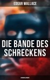 Die Bande des Schreckens: Kriminalroman (eBook, ePUB)