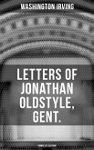 LETTERS OF JONATHAN OLDSTYLE, GENT. (Complete Edition) (eBook, ePUB)