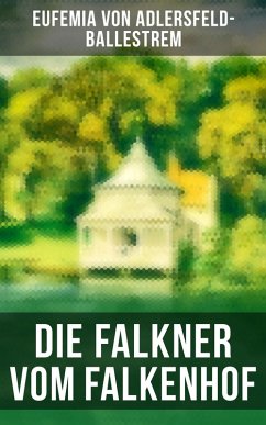 Die Falkner vom Falkenhof (eBook, ePUB) - Adlersfeld-Ballestrem, Eufemia Von