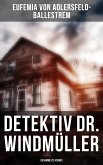 Detektiv Dr. Windmüller: Gesammelte Krimis (eBook, ePUB)