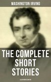 The Complete Short Stories of Washington Irving (Illustrated Edition) (eBook, ePUB)