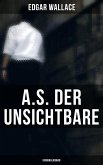 A.S. der Unsichtbare: Kriminalroman (eBook, ePUB)