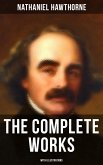 The Complete Works of Nathaniel Hawthorne (With Illustrations) (eBook, ePUB)