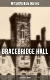 Bracebridge Hall (Illustrated Edition) (eBook, ePUB)