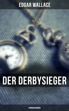 Der Derbysieger: Kriminalroman (eBook, ePUB) - Wallace, Edgar