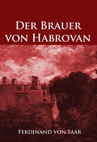 Der Brauer von Habrovan (eBook, ePUB) Der Brauer von Habrovan (eBook, ePUB)