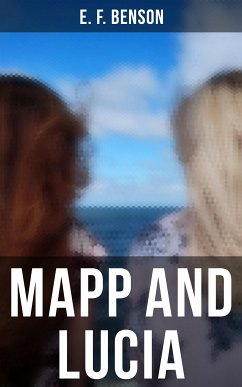 MAPP AND LUCIA (eBook, ePUB) - Benson, E. F.