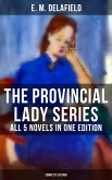 The Provincial Lady Series - All 5 Novels in One Edition (Complete Edition) (eBook, ePUB)