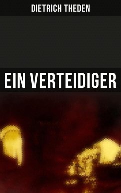 Ein Verteidiger (eBook, ePUB) - Theden, Dietrich