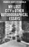 My Lost City & Other Autobiographical Essays (eBook, ePUB)