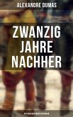 Zwanzig Jahre nachher: Historischer Abenteuerroman (eBook, ePUB)