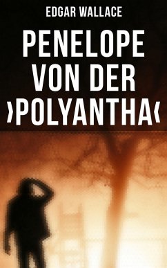 Penelope von der >Polyantha< (eBook, ePUB) - Wallace, Edgar