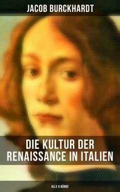 Die Kultur der Renaissance in Italien (Alle 6 Bände) (eBook, ePUB) - Burckhardt, Jacob