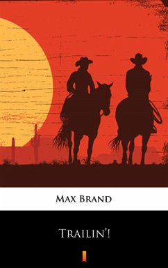 Trailin'! (eBook, ePUB) - Brand, Max