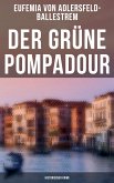 Der grüne Pompadour (Historischer Krimi) (eBook, ePUB)