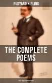 The Complete Poems of Rudyard Kipling - 570+ Titles in One Edition (eBook, ePUB)