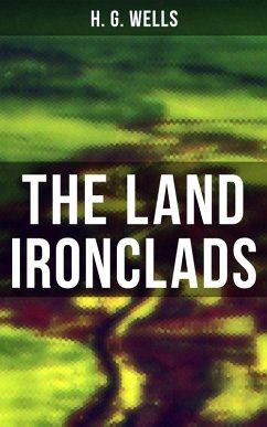 THE LAND IRONCLADS (eBook, ePUB) - Wells, H. G.