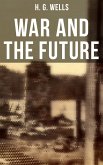 WAR AND THE FUTURE (eBook, ePUB)