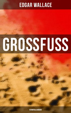 Großfuß: Kriminalroman (eBook, ePUB) - Wallace, Edgar