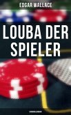 Louba der Spieler: Kriminalroman (eBook, ePUB)