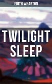 TWILIGHT SLEEP (eBook, ePUB)
