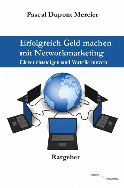 Erfolgreich Geld machen mit Networkmarketing (eBook, ePUB) - Mercier, Pascal Dupont